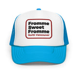 Fromme Sweet Fromme foam front hat